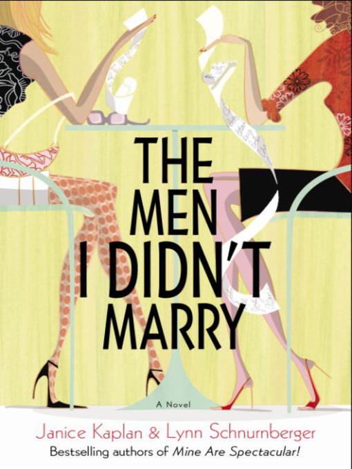 Title details for The Men I Didn't Marry by Janice Kaplan - Available